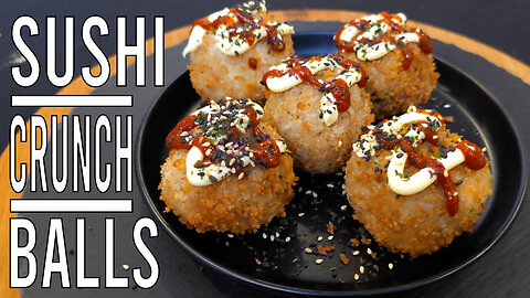 SUSHI CRUNCH BALLS