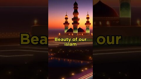 Beauty of islam #islamicvideo #youtubeshorts #shortsfeed