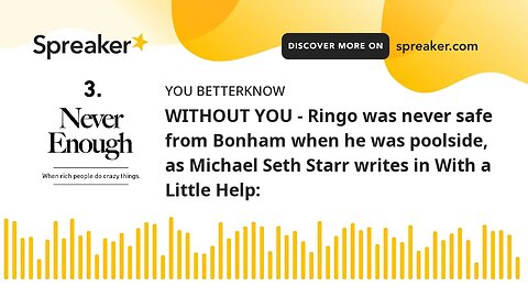 WITHOUT YOU - Ringo was never safe from Bonham when he was poolside, as Michael Seth Starr writes in