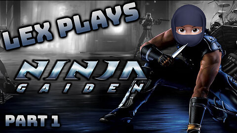 Bloody Katanas Incoming!!! - Ninja Gaiden Part 1