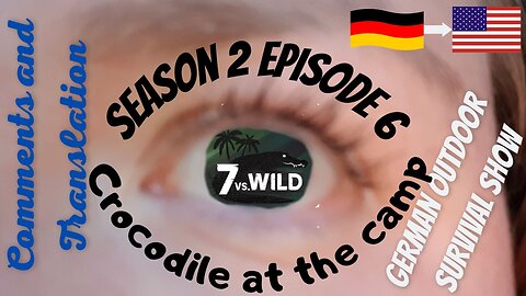 7 vs Wild | Season 2 | Episode 6 | Crocodile at the Shelter | Translation and Comments | Panama 2022