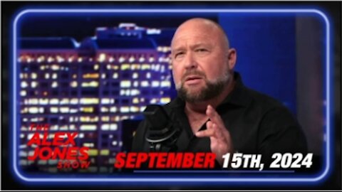 The Alex Jones Show September 15, 2024