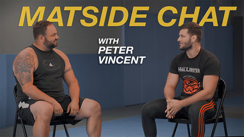 Matside Chat #4 : Discussing the Benefits of Strength for Jiu-Jitsu with Peter Vincent