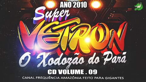 CD Super vetron o xodozão do pará volume 09 DJs Marcos e Gaiato ( ano 2010 ) Exclusivo cd relíquea