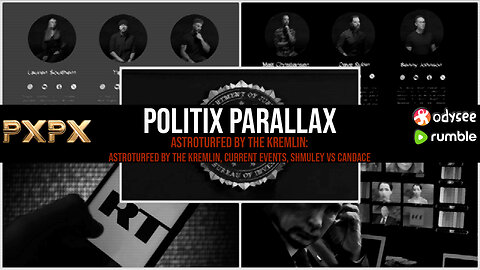 POLITIX PARALLAX ֍ ASTROTURFED BY THE KREMLIN, CURRENT EVENTS, SCHMULEY VS. CANDACE