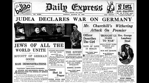 Judea declares War on Germany - A critical look at WWII