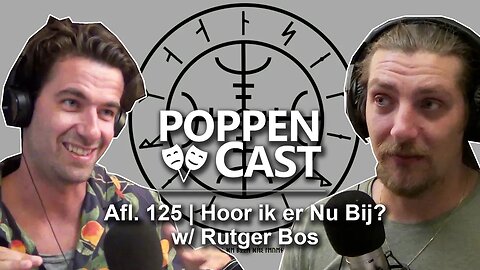 Hoor ik er Nu Bij? w/ Rutger Bos | PoppenCast #125