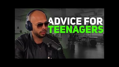 ADVICE FOR TEENAGERS - Andrew Tate