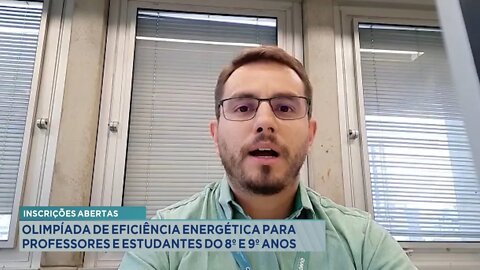 Inscrições Abertas: Olimpíada de Eficiência Energética para Professores e Estudantes do 8º e 9º anos