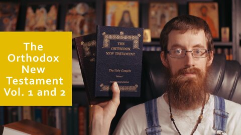 Orthodox New Testament Vol. 1 and 2