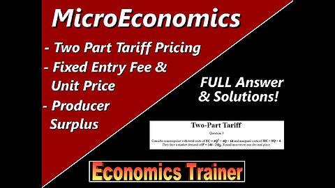 MicroEconomics: Two Part Tariff Monopoly, Second Degree Price Discrimination, Entry Fee & Quantity