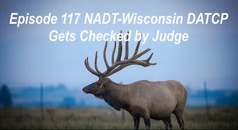 Episode 117 NADT- Wisconsin DATCP Gets Checked by Judge