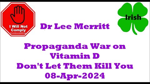 Dr Lee Merritt Propaganda War on Vitamin D Don't Let Them Kill You 08-Apr-2024