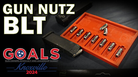 Gun Nutz BLT | Gun Owners Of America G.O.A.L.S. 2024