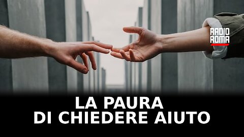 La paura di chiedere aiuto