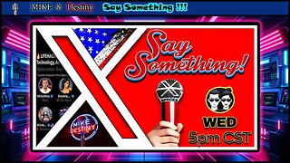 SAY SOMETHING with MikeMac & Destiny: The DOWNFALL of United States?