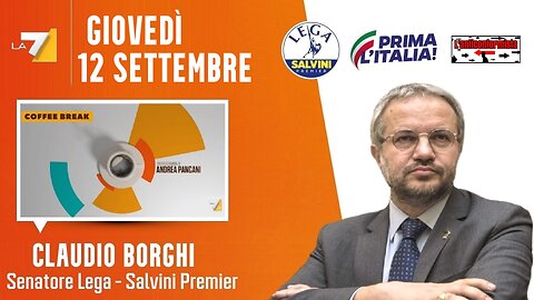 🔴 Interventi del Sen. Claudio Borghi ospite a "Coffee Break" di Andrea Pancani (12/09/2024).