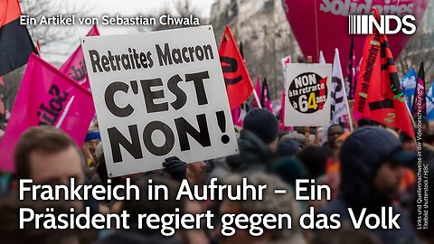 Frankreich in Aufruhr – Ein Präsident regiert gegen das Volk | Sebastian Chwala | NDS-Podcast