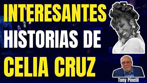 🔥Interesantes Historias de Celia Cruz 🔥