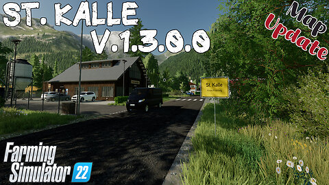 Map Update | St. Kalle | V.1.3.0.0 | Farming Simulator 22