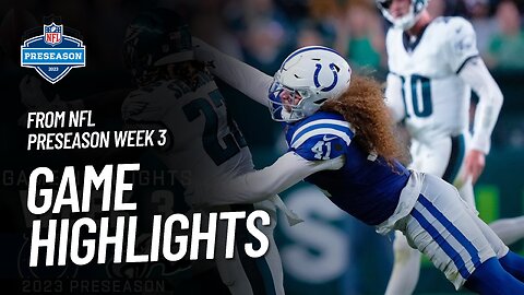 Indianapolis Colts vs. Philadelphia Eagles 2023 Preseason Week 3 Game Highlights | NFL