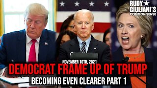 Democrat Frame Up of Trump Becoming Even Clearer Part 1 | Rudy Giuliani | November 10, 2021 | Ep 186