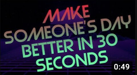 Make Someone HAPPY in 30 Seconds!