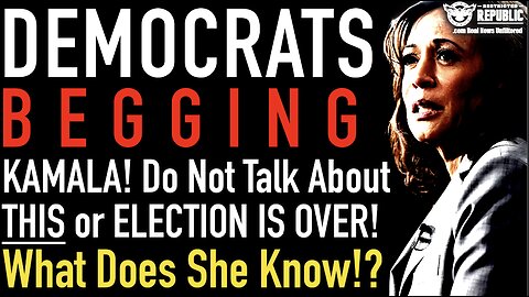 DEMOCRATS NOW BEGGING Kamala NOT TALK ABOUT THIS…It Will End the Election …What Does She Know!?