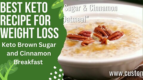 Keto brown sugar and cinnamon breakfast oats. BEST FOR WEIGHT LOSS