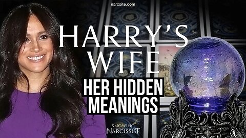 Harry´s Wife : Her Hidden Meanings ( Meghan Markle)