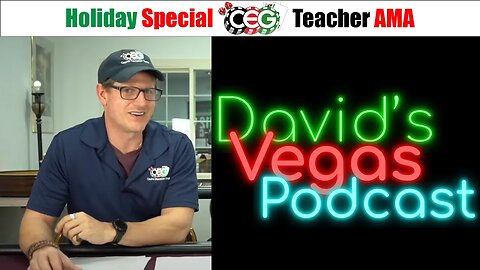 Davids Vegas Weekly PodCast - Holiday CEG Instructor Meetup & AMA