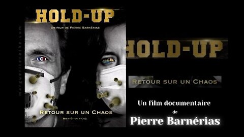 HOLD-UP (1), le grand film documentaire sur la crise du coronavirus | Version intégrale et non censurée