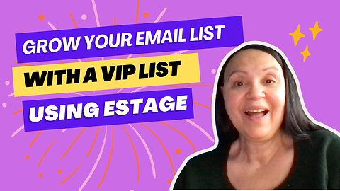 Grow your email list with a Vip list using Estage