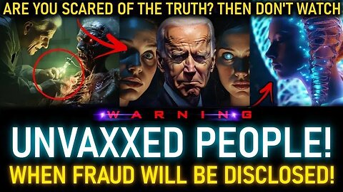 ☣️WHEN FRAUD WILL BE DISCLOSED!! UNVAXXED SOULS WILL SEE THIS! (131)