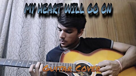 TITANIC - MY HEART WILL GO ON SONG 💓 THROUGH GUITAR | GUITAR COVER