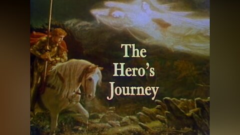 The Hero's Journey: The World of Joseph Campbell