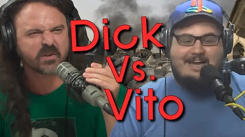 The Dick VS Vito War