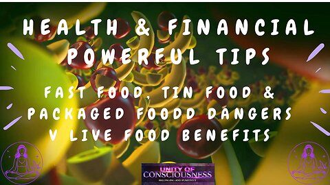 Improving Health, Well Being & Financials Part V, Fast Food, Tin Food, Packaged Food V Live Food