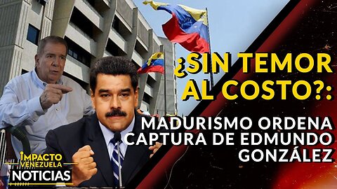 ¿SIN TEMOR AL COSTO?: Madurismo ordena captura de Edmundo González| 🔴 NOTICIAS VENEZUELA HOY 2024