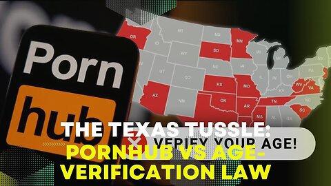 The Texas Tussle: Pornhub vs Age-Verification Law