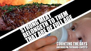 Strong Meat Belongeth to Them That Are of Full Age