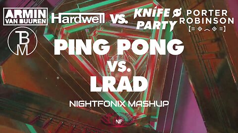 Ping Pong vs. LRAD (Nightfonix Mashup)