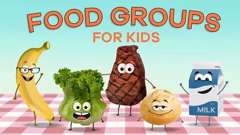 Food Groups for Childs | Learn about the five food groups and their benefits