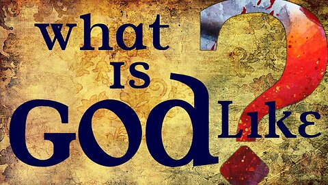 What is God Really Like?