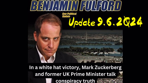 Benjamin Fulford Geopolitical Update 9.6.2Q24