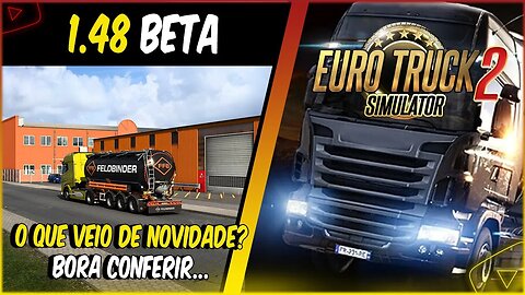 ETS2 1.48 BETA ABERTA MUITAS NOVIDADES E CIDADES REFORMULADAS ETS2 1.48 BETA ABERTA