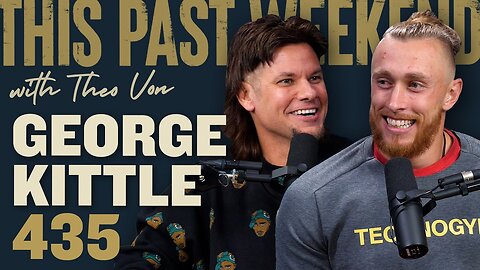 George Kittle | This Past Weekend w/ Theo Von #435