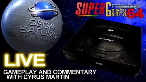 SEGA SATURN LIVE WITH CYRUS MARTIN