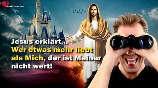 Jesus sagt... Wer etwas mehr liebt als Mich, der ist Meiner nicht wert! ❤️ Das Grosse Johannes Evangelium durch Jakob Lorber