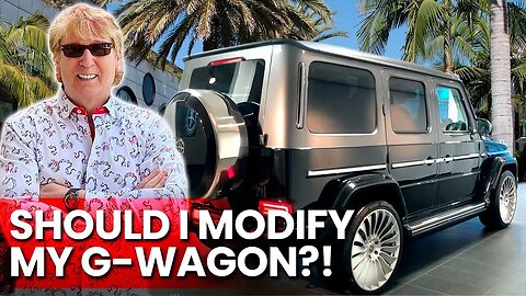 Should I Modify My $250,000 G-Wagon?!